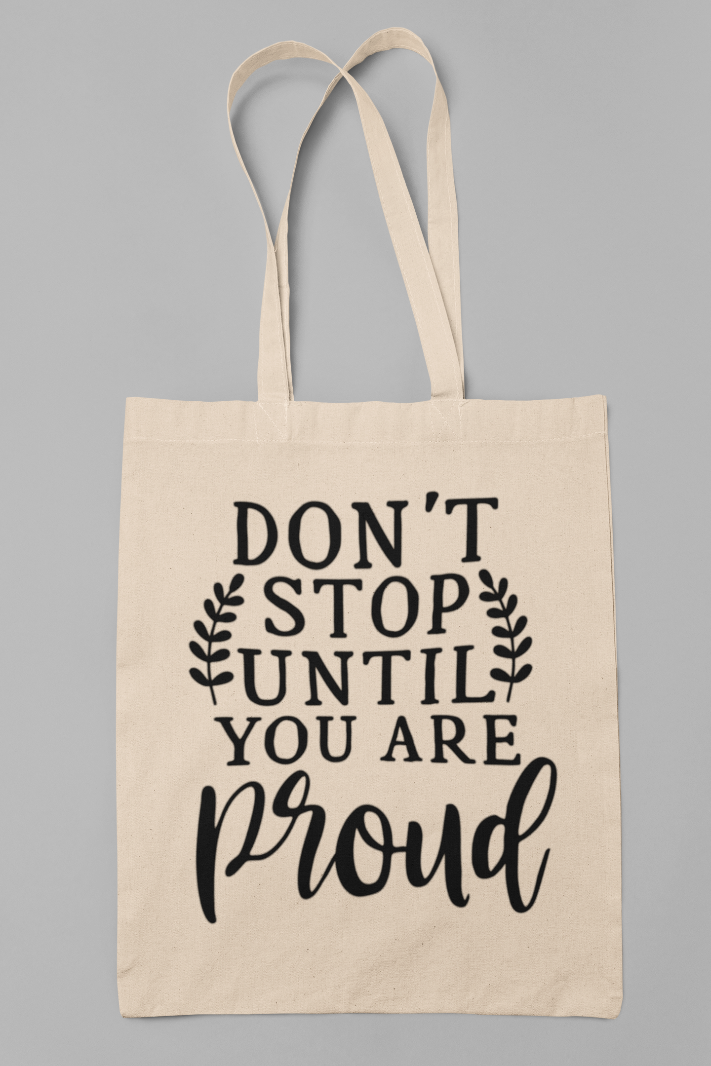 Don't stop until your proud Cotton Canvas Tote Bag