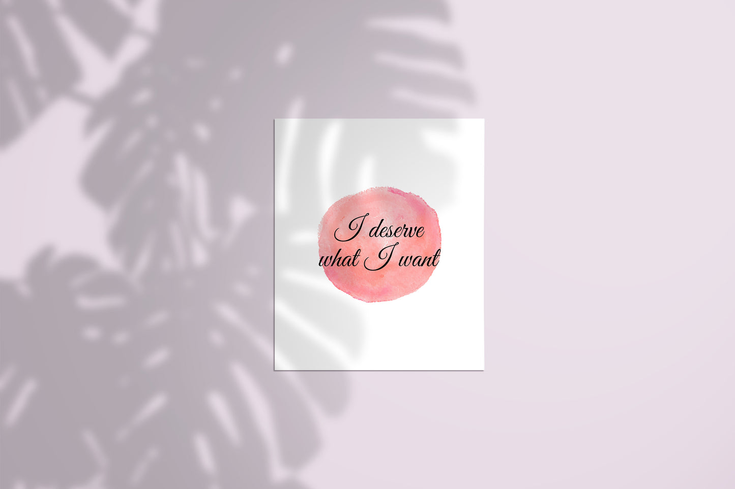 I Deserve What I Want Watercolor Affirmation Poster–Inspire Self-Worth