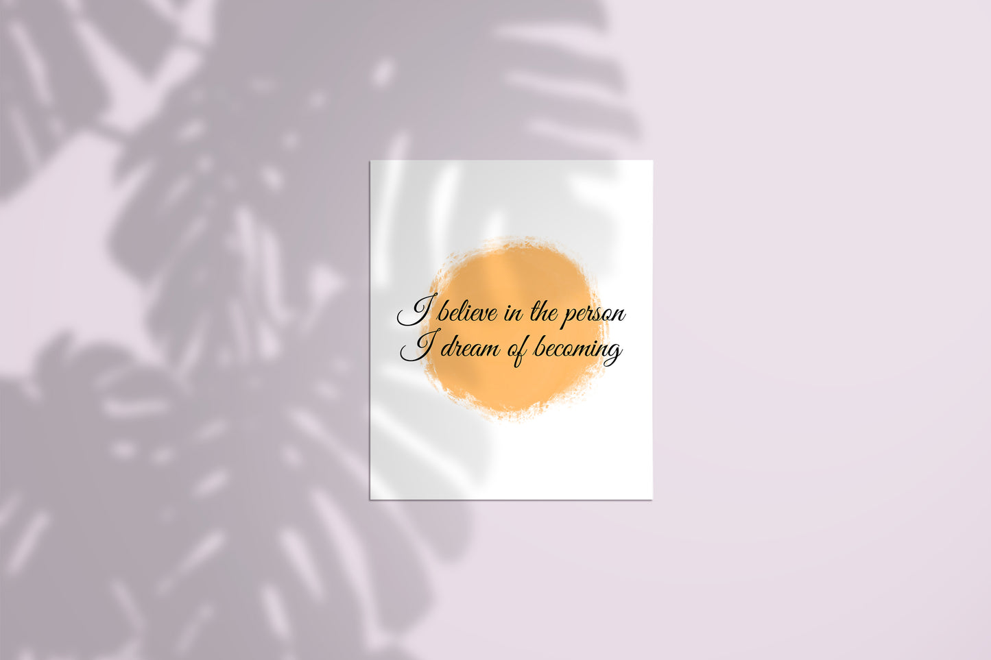 I Beleive in the person i dream of becoming-posters