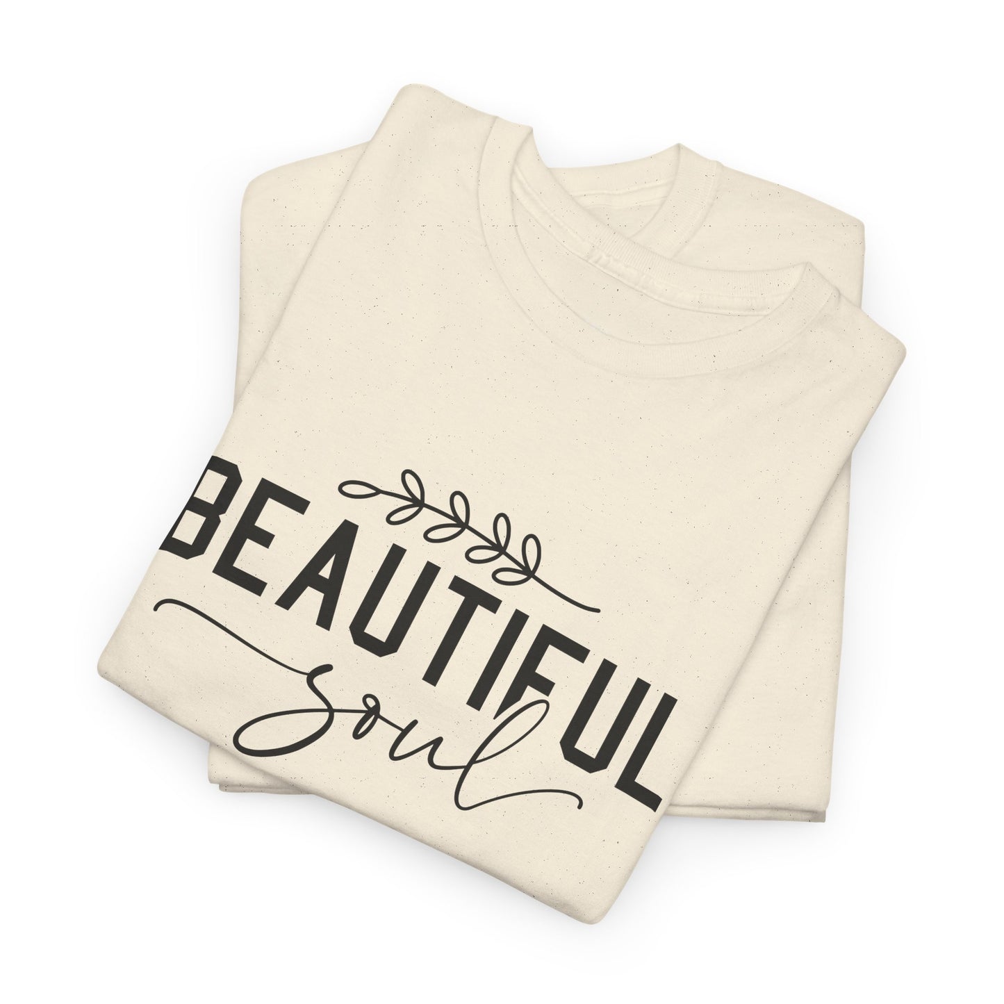 Beautiful Soul Unisex Heavy Cotton Tee - Inspirational Graphic T-Shirt