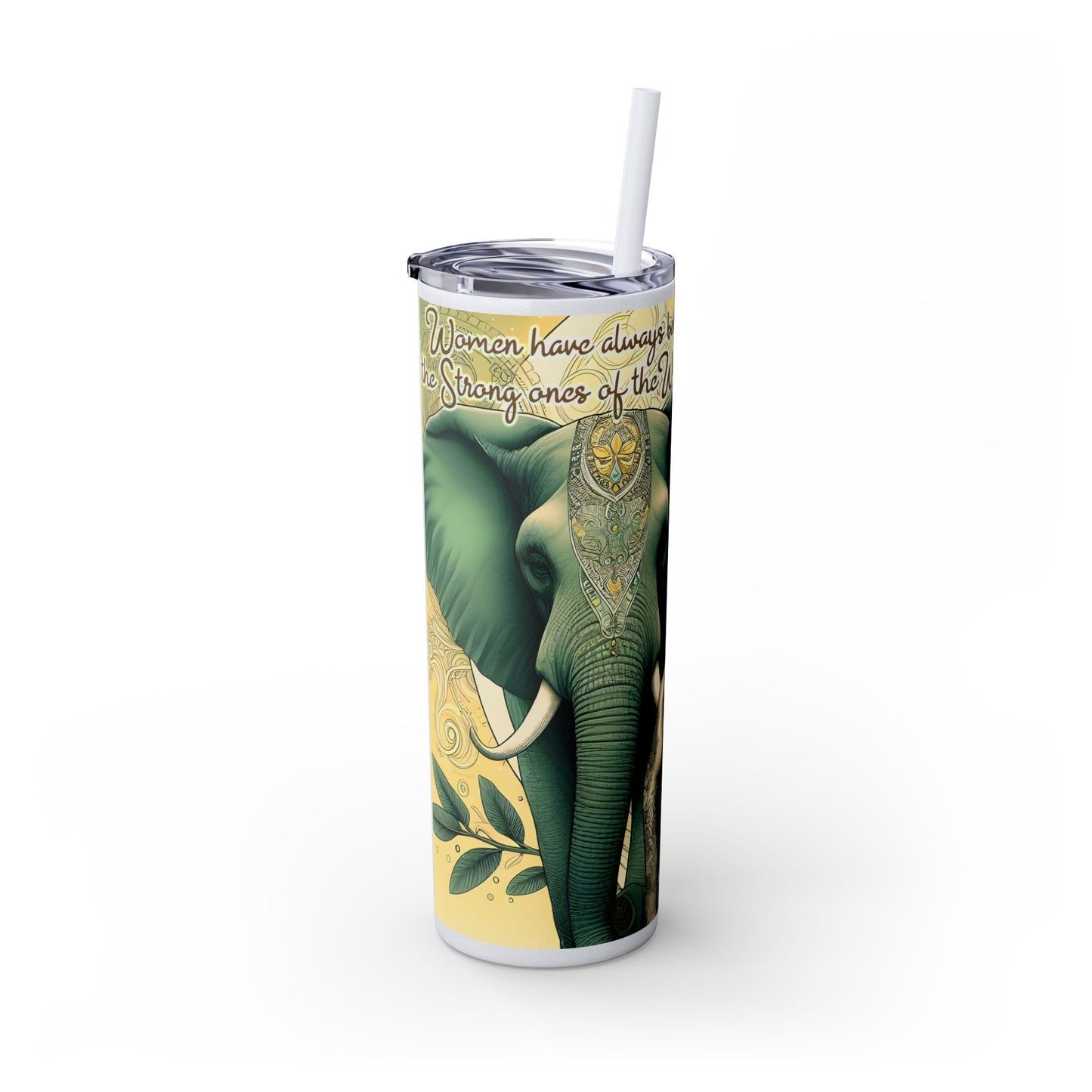 Strong Women -Affirmation Art Skinny Tumbler - 20oz with Straw