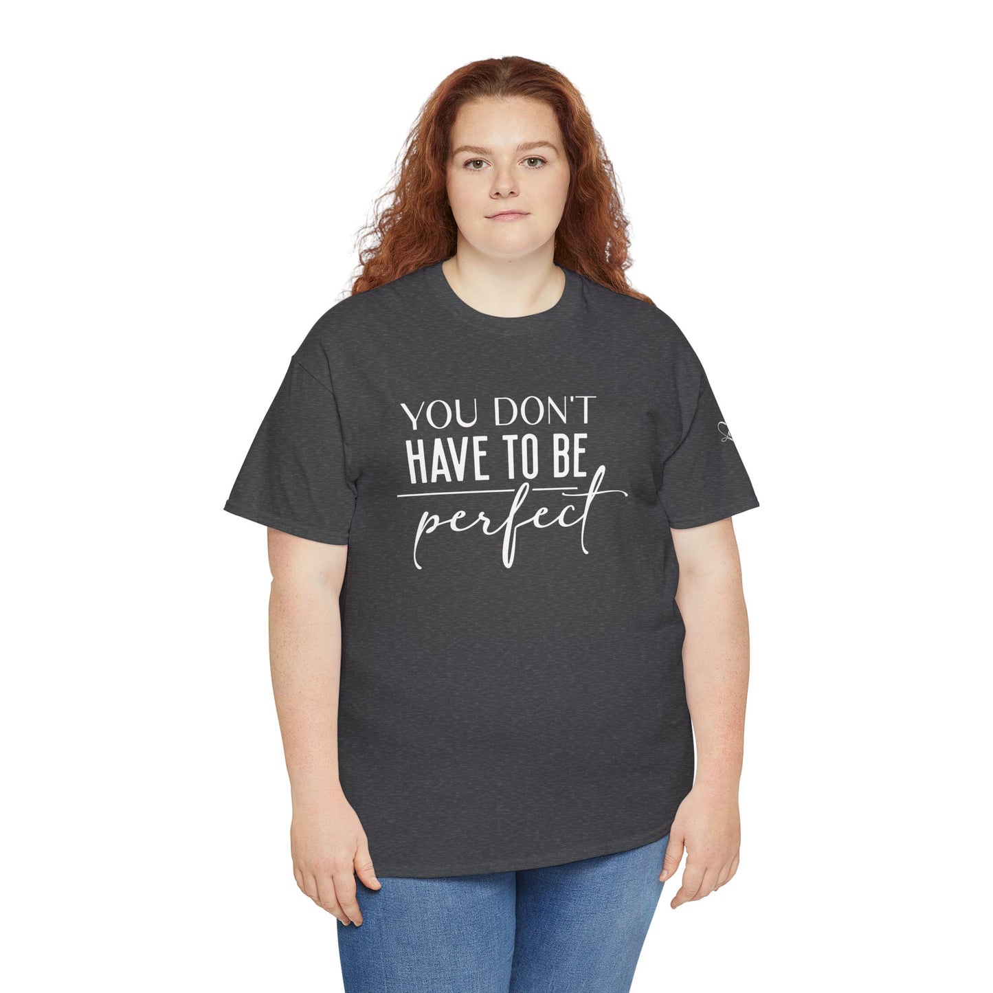 Inspirational Unisex Heavy Cotton Tee - 'You Don't Have to Be Perfect-you are enough'