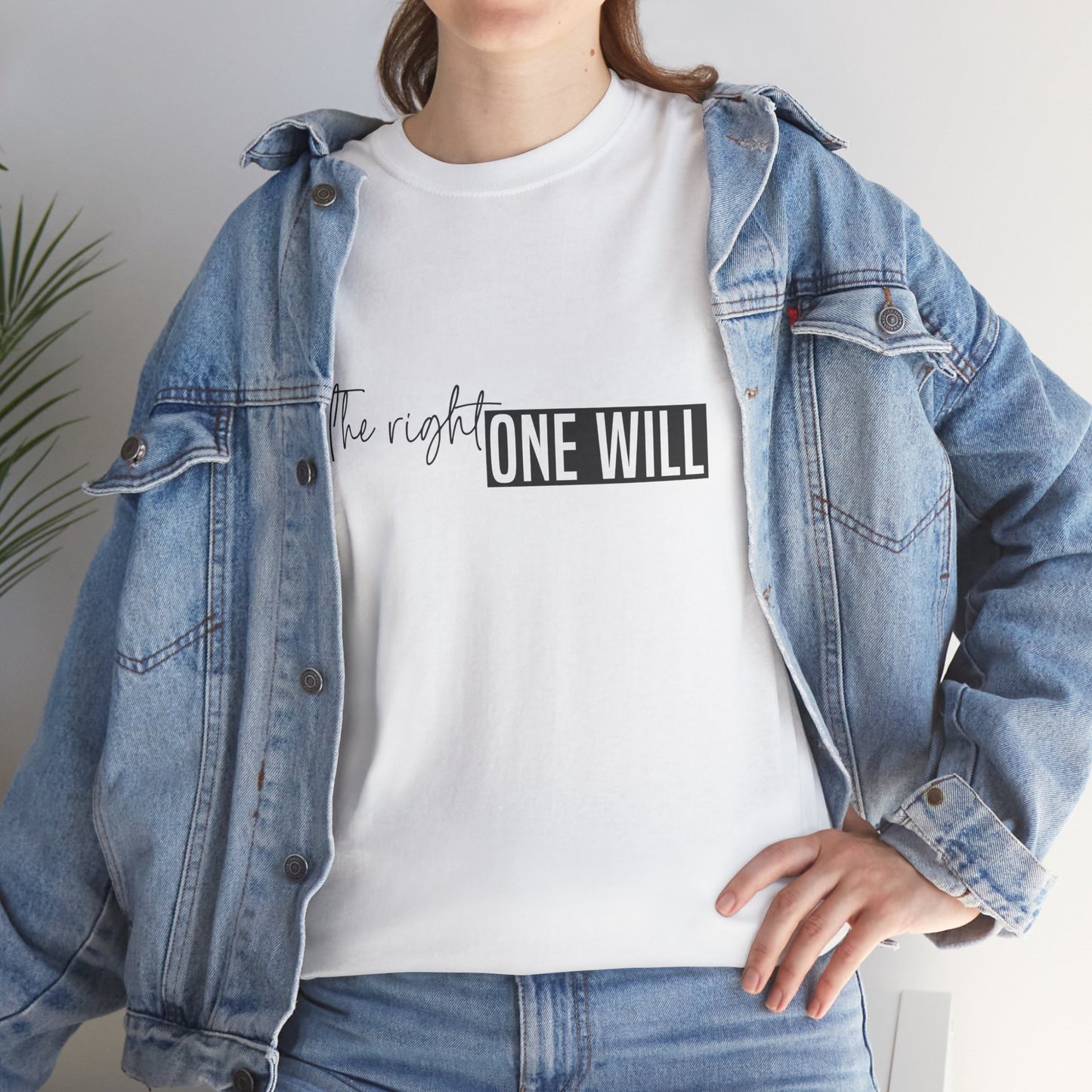 The Right one will always stay-Inner neck print- Heavy Cotton Tee