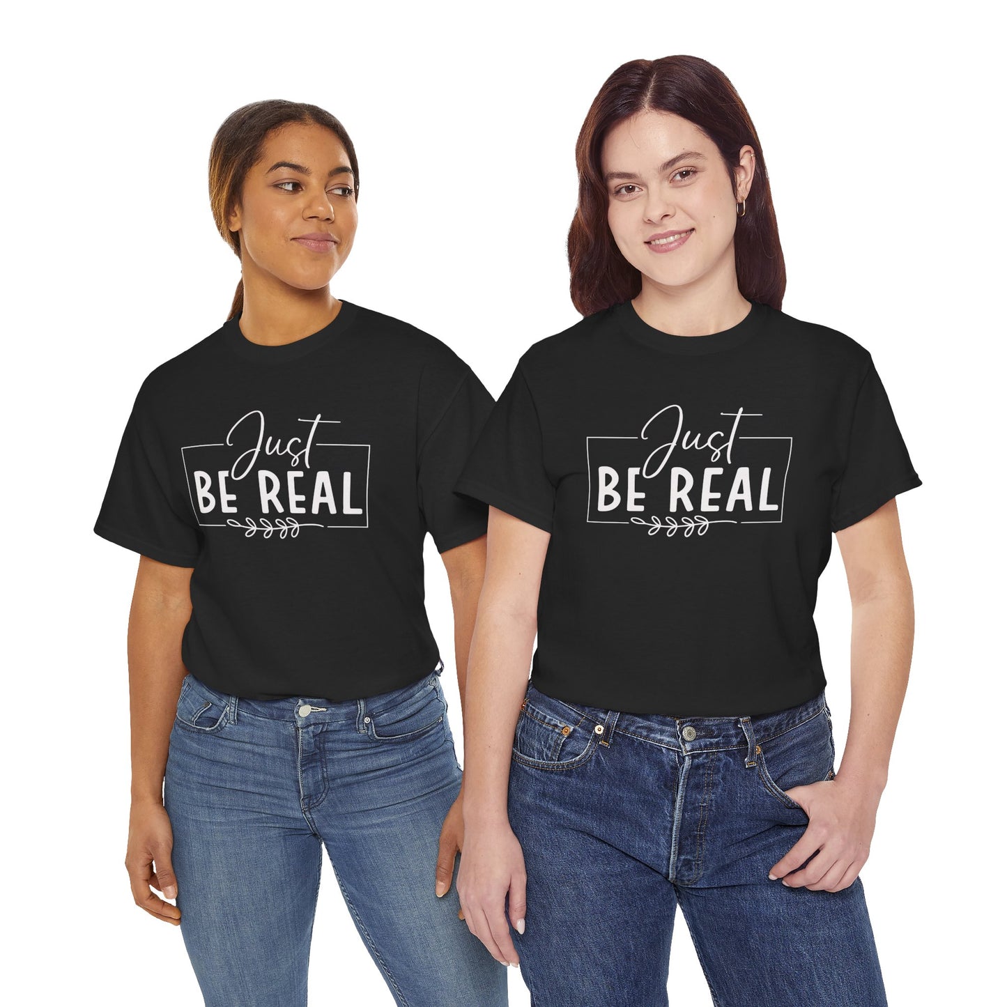 Just Be real Unisex Heavy Cotton Tee