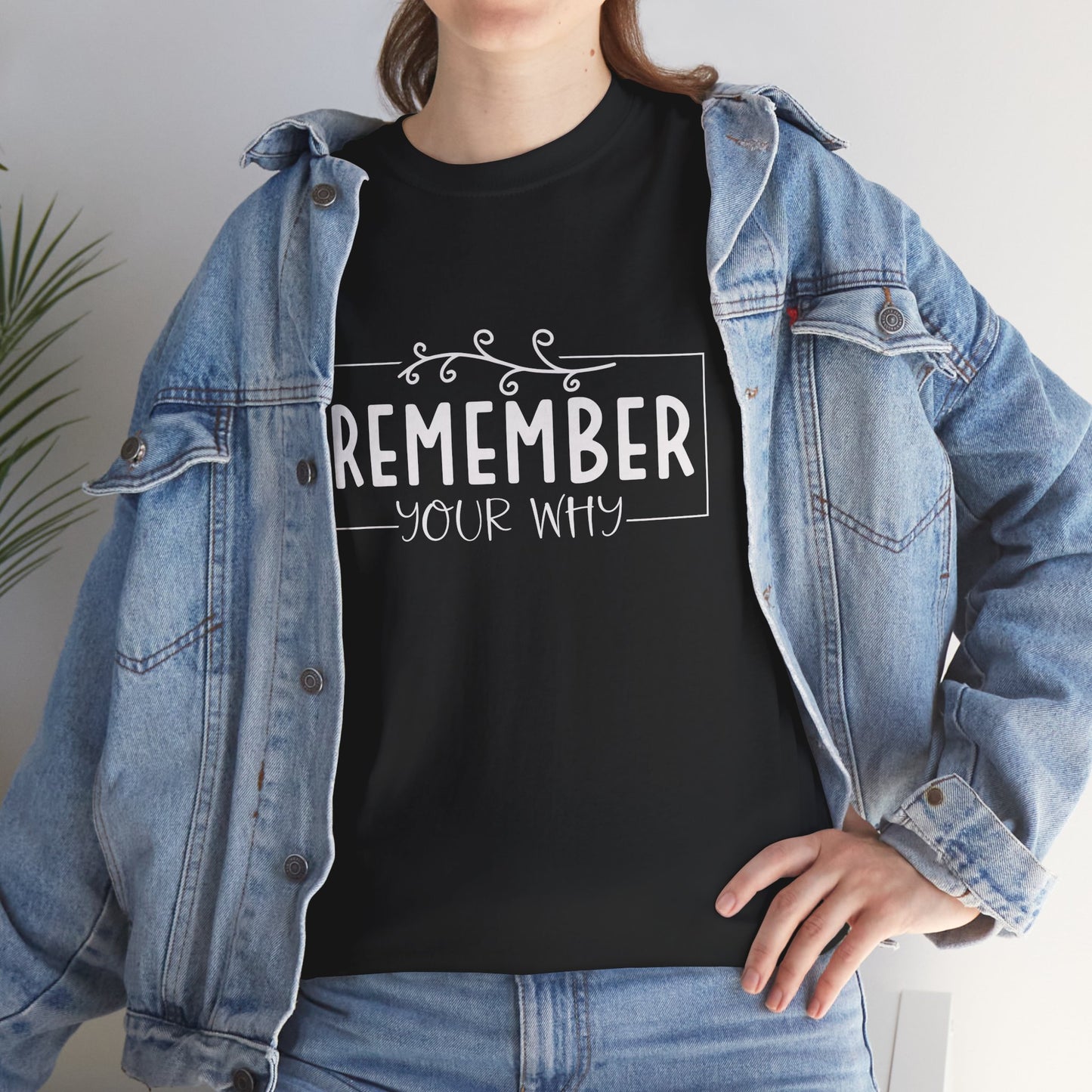 Remember your why Heavy Cotton Tee