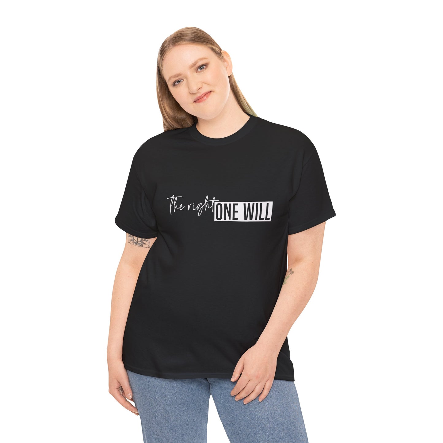 The Right one will always stay-Inner neck print- Heavy Cotton Tee