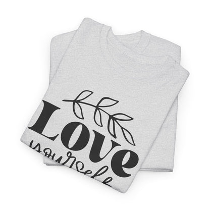 Love Yourself Heavy Cotton Tee
