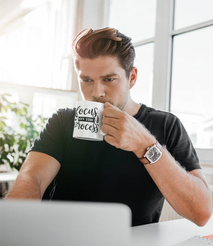 Focus on the process Mug 11oz