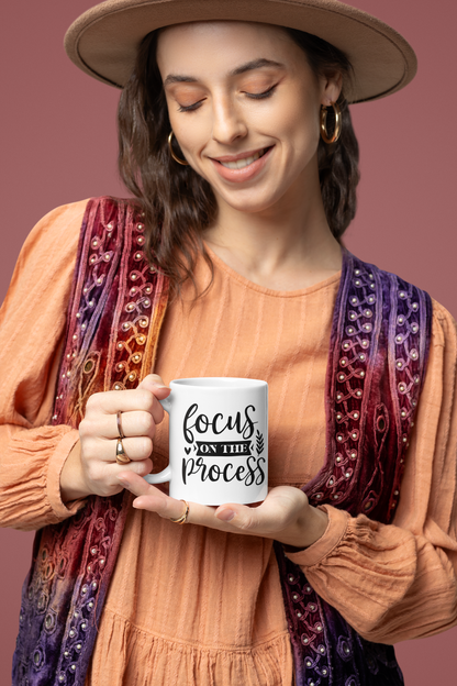 Focus on the process Mug 11oz