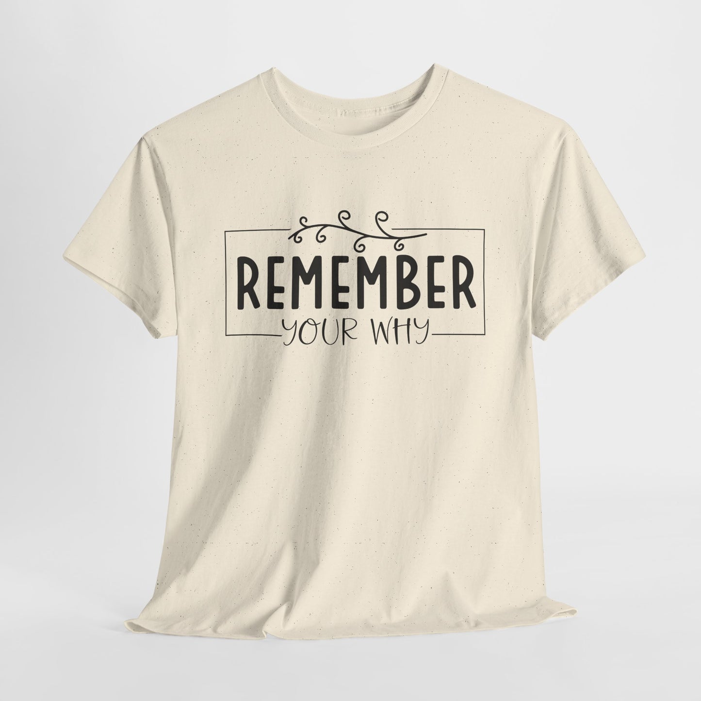 Remember your Why Unisex Heavy Cotton Tee