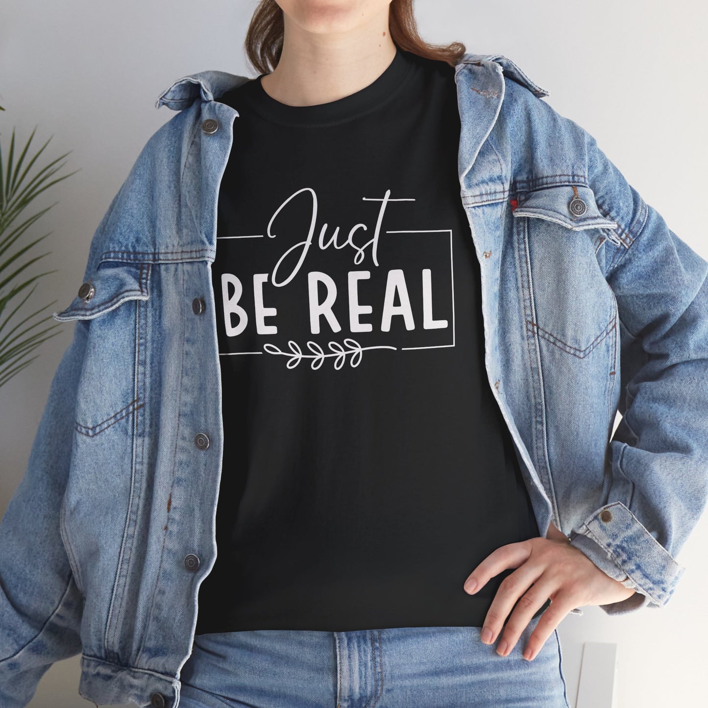 Just Be real Unisex Heavy Cotton Tee