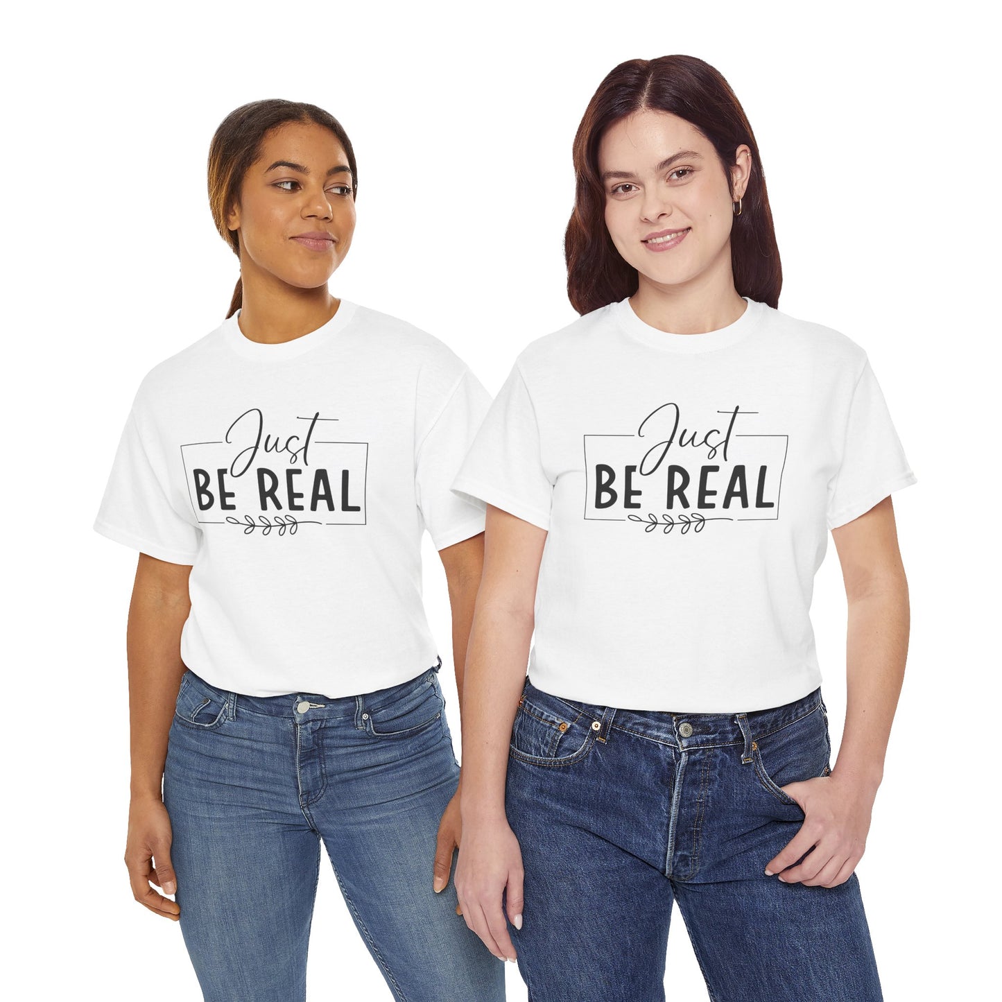 Just Be real Unisex Heavy Cotton Tee