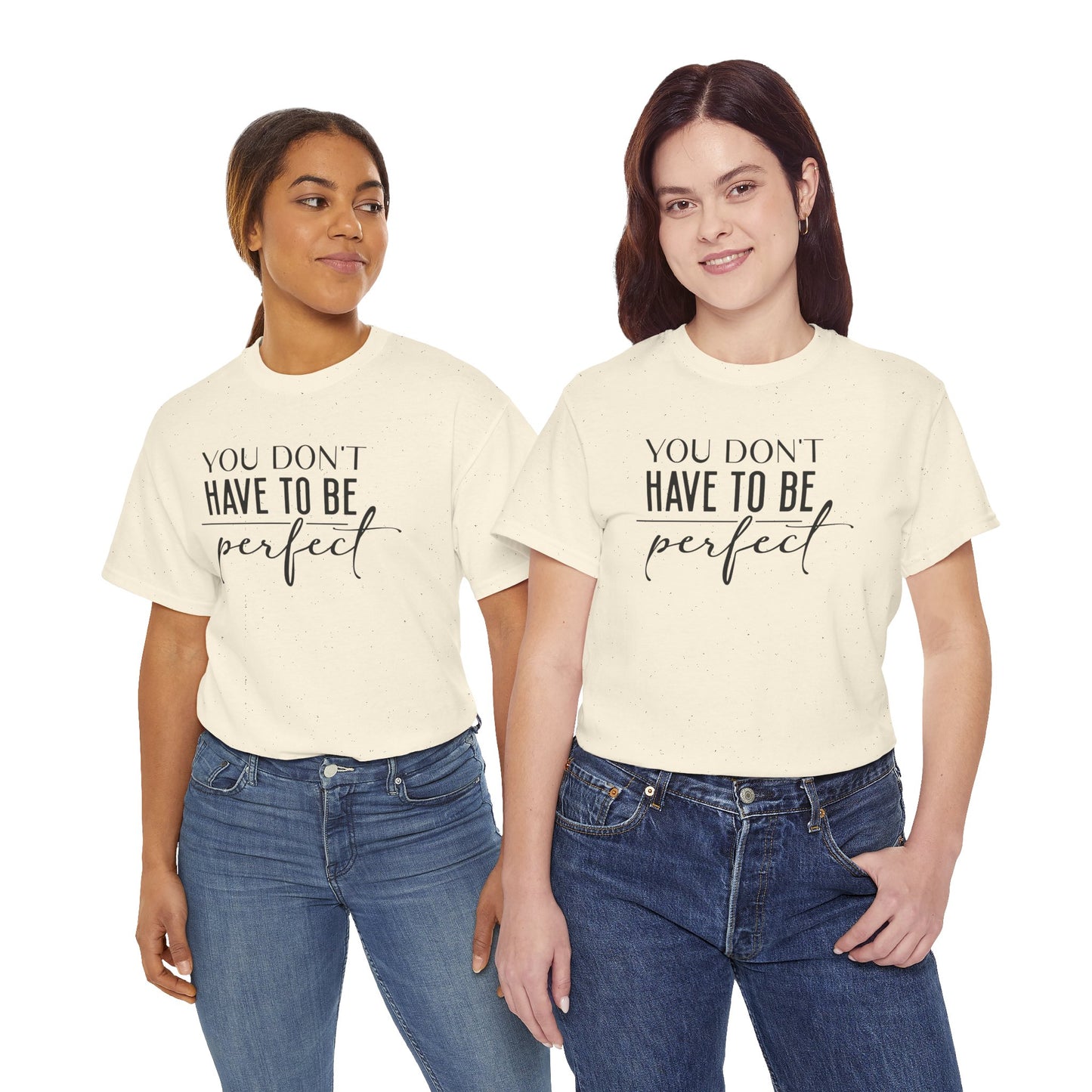 Inspirational Unisex Heavy Cotton Tee - 'You Don't Have to Be Perfect'