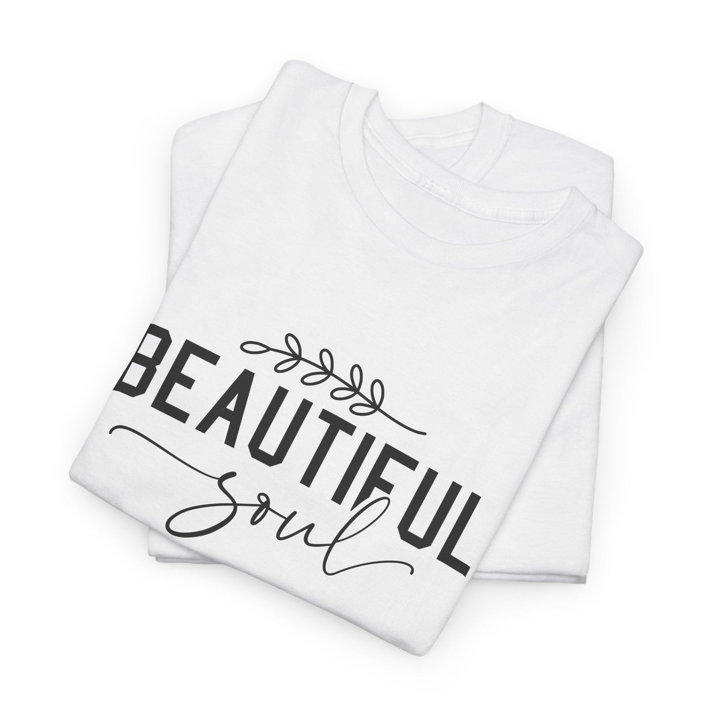 Beautiful Soul Unisex Heavy Cotton Tee - Inspirational Graphic T-Shirt