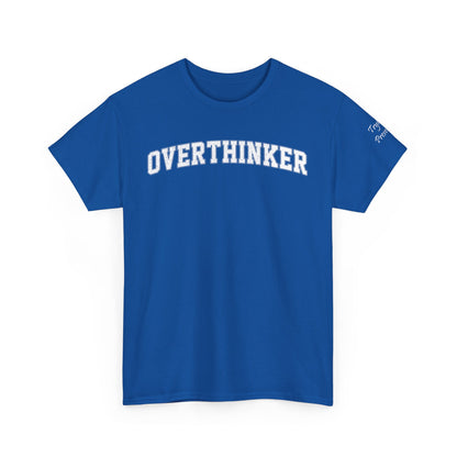 Overthinker, Trying Present  Limited Edition Inspirational Tshirts