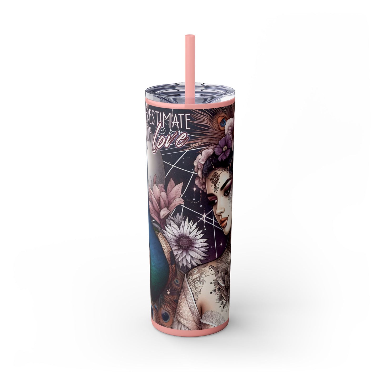 Never Underestimate the power of love -Affirmation Art Skinny Tumbler - 20oz with Straw