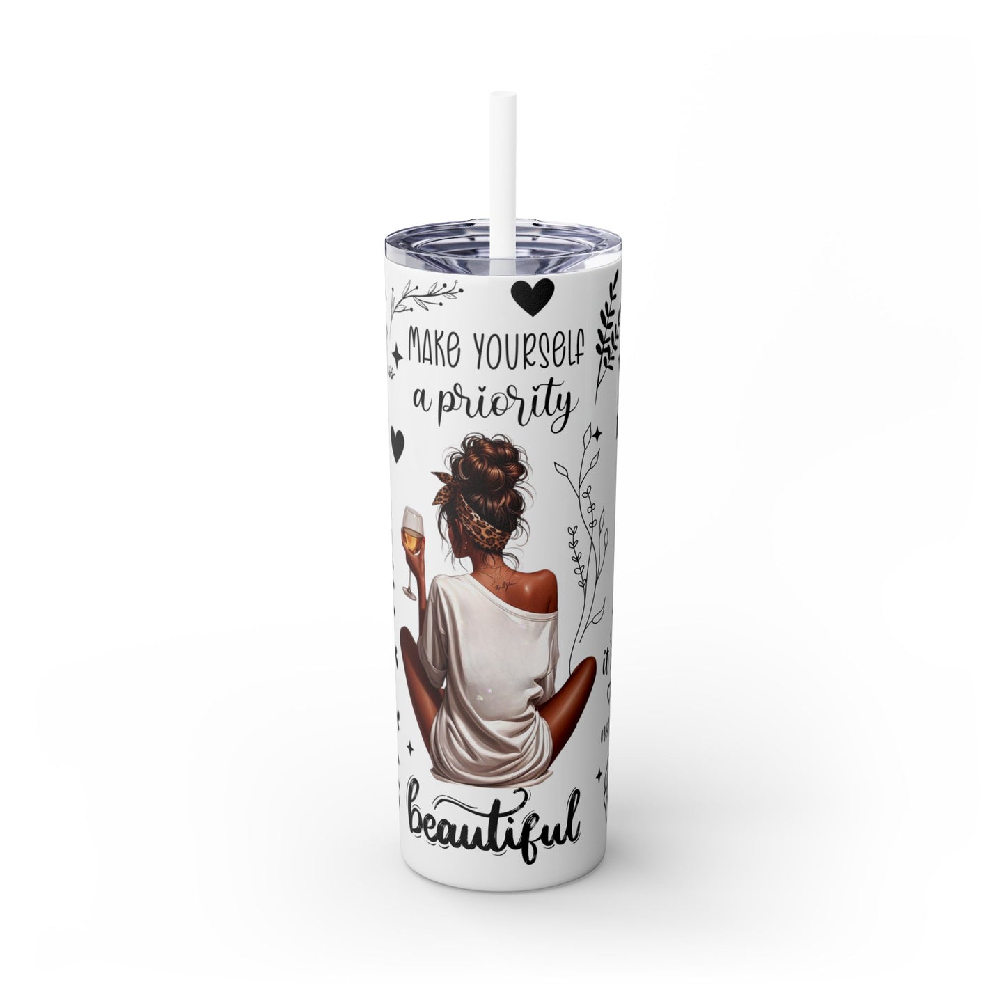 Make Yourself a Priority- Self Love Skinny Tumbler with Straw, 20oz