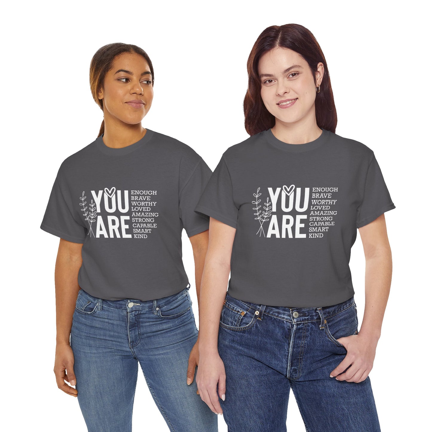 You are Affirmation Heavy Cotton Tee