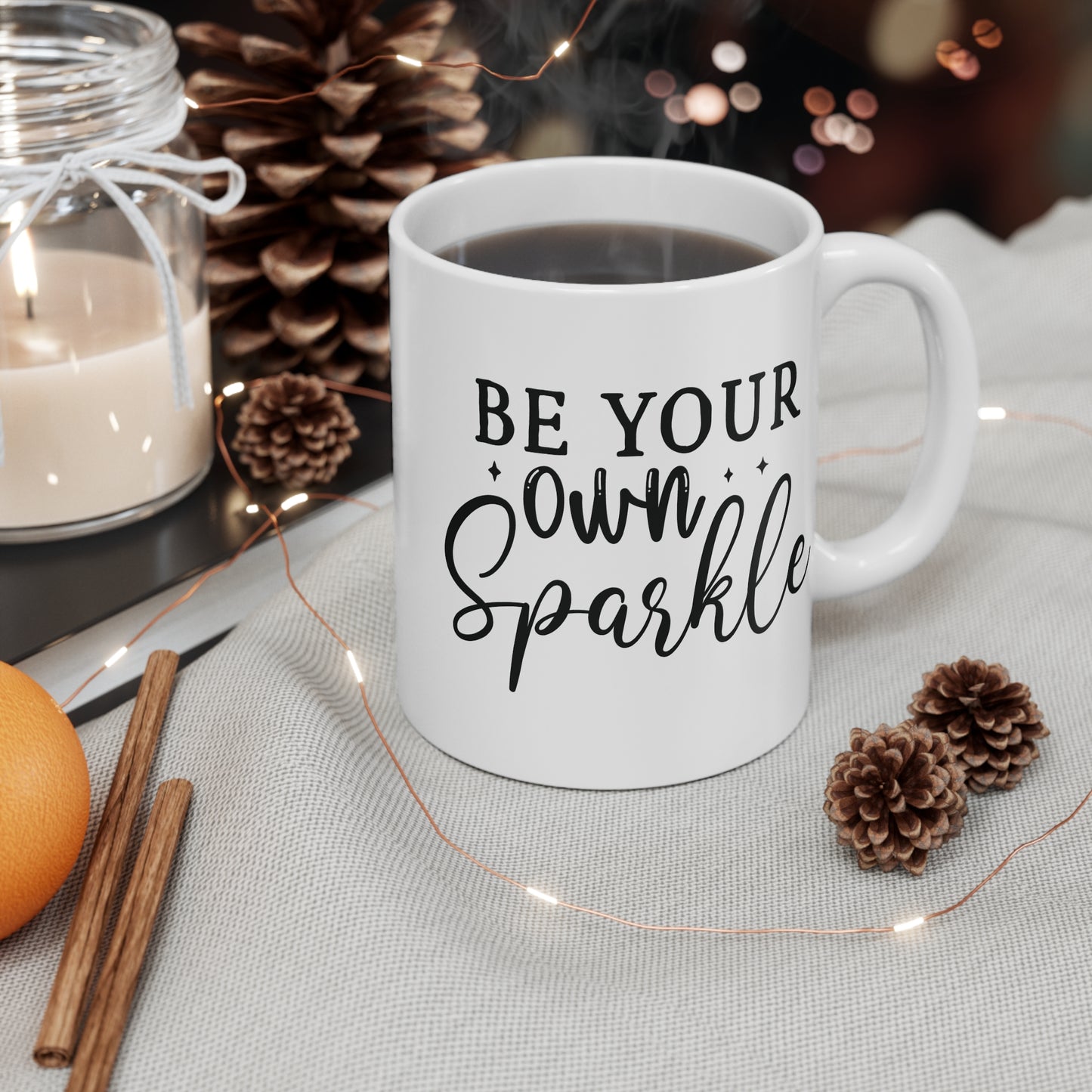 Be your own sparkle Mug 11oz