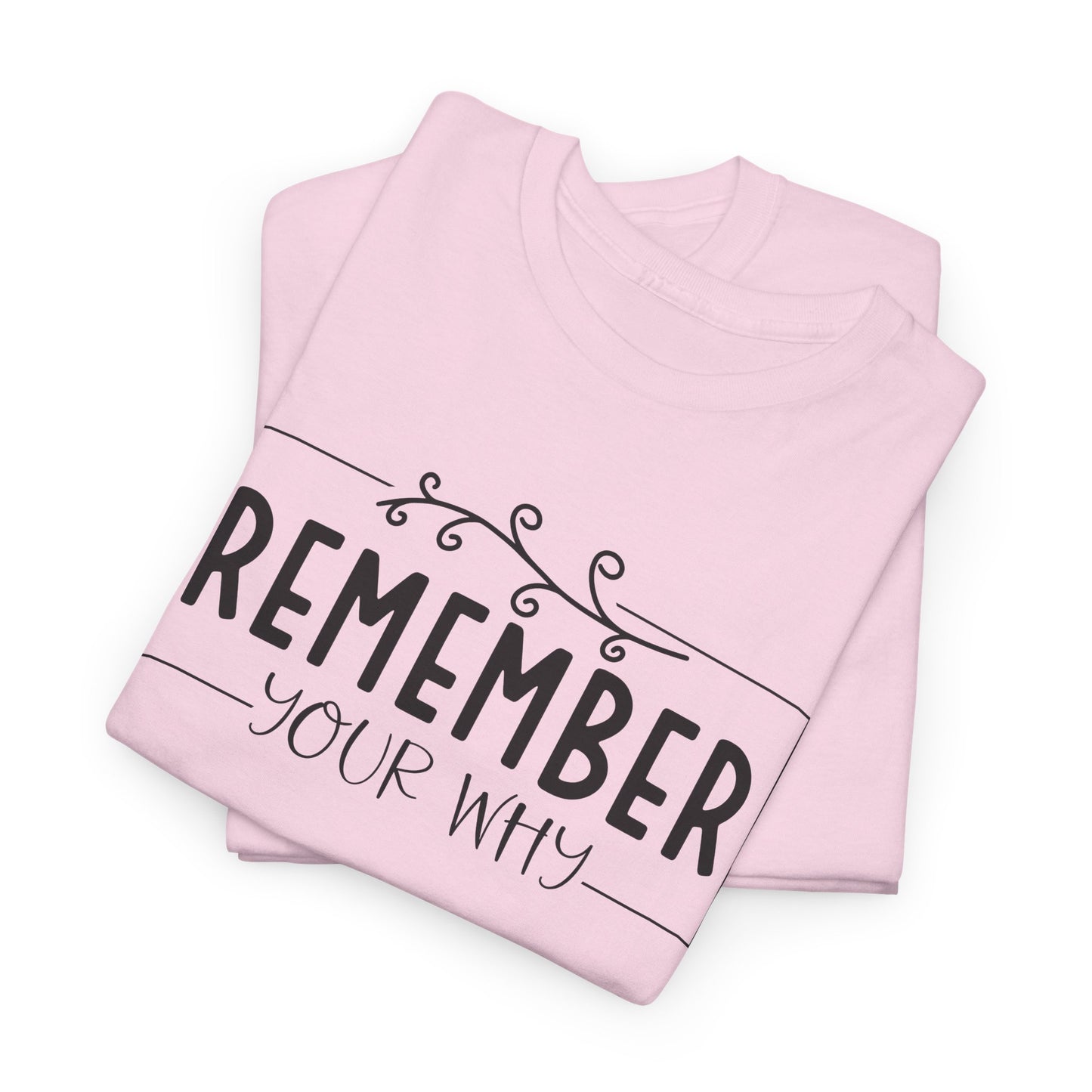 Remember your Why Unisex Heavy Cotton Tee