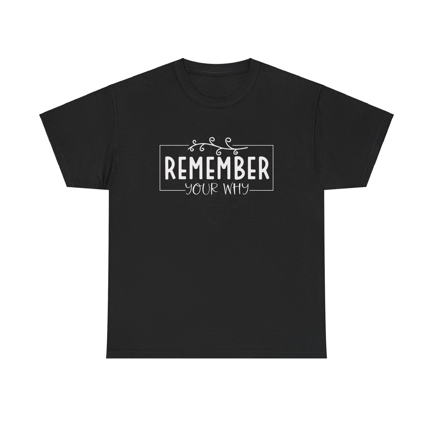 Remember your Why Unisex Heavy Cotton Tee