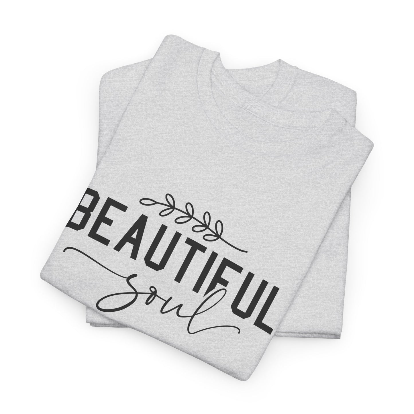 Beautiful Soul Unisex Heavy Cotton Tee - Inspirational Graphic T-Shirt