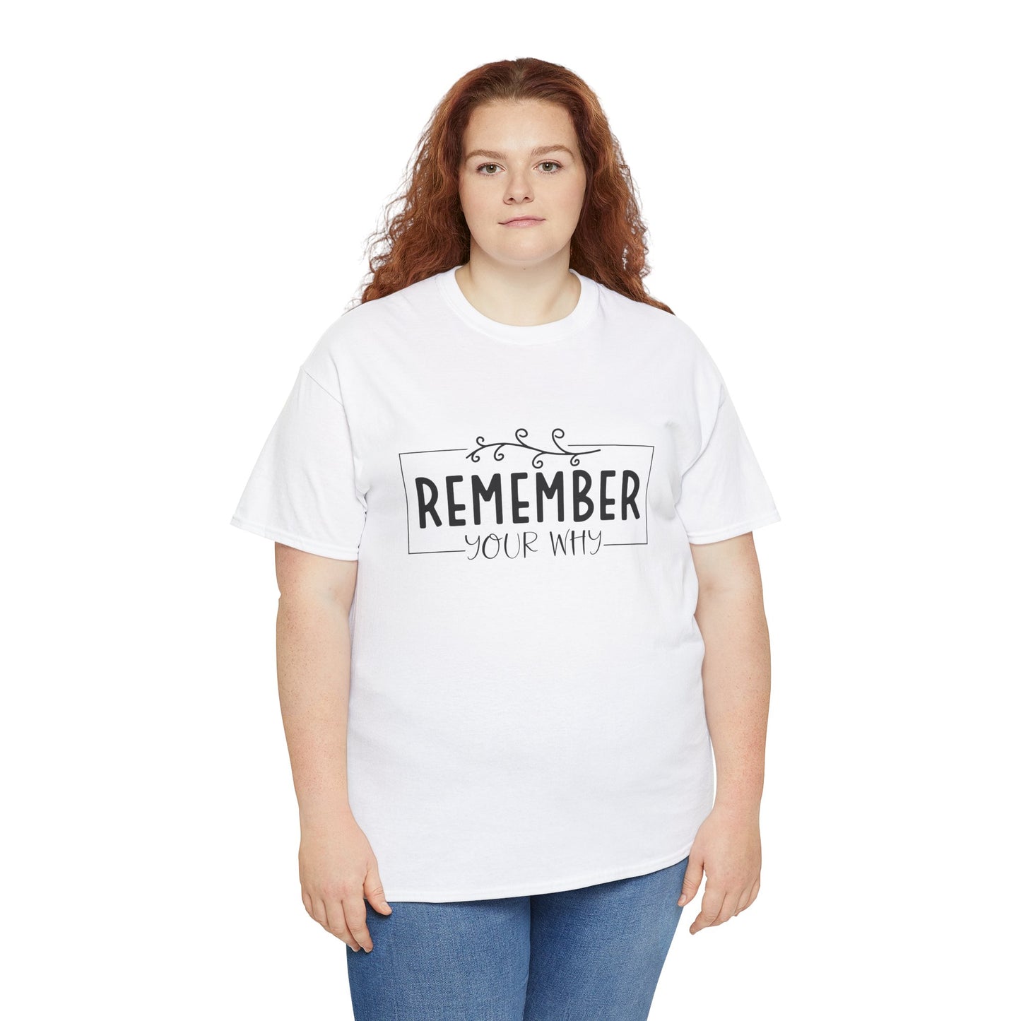 Remember your why Heavy Cotton Tee