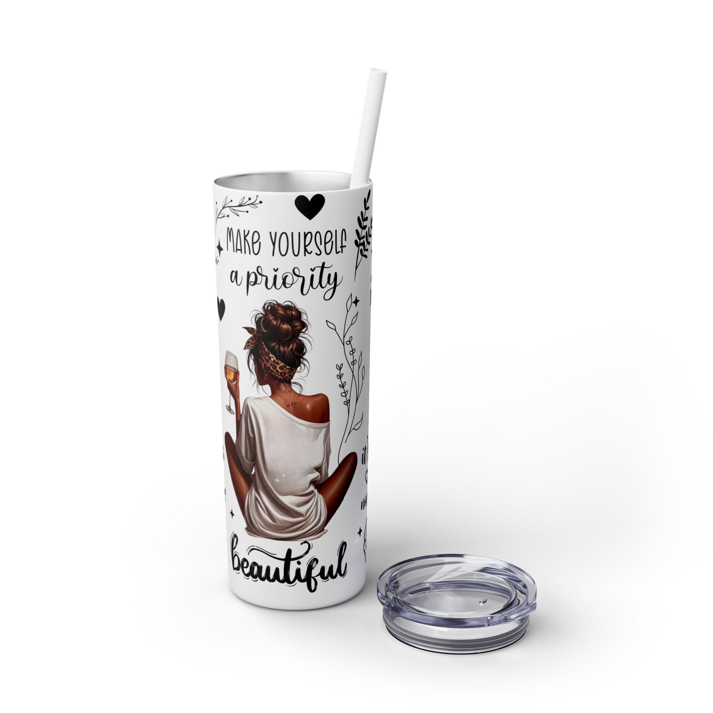 Make Yourself a Priority- Self Love Skinny Tumbler with Straw, 20oz