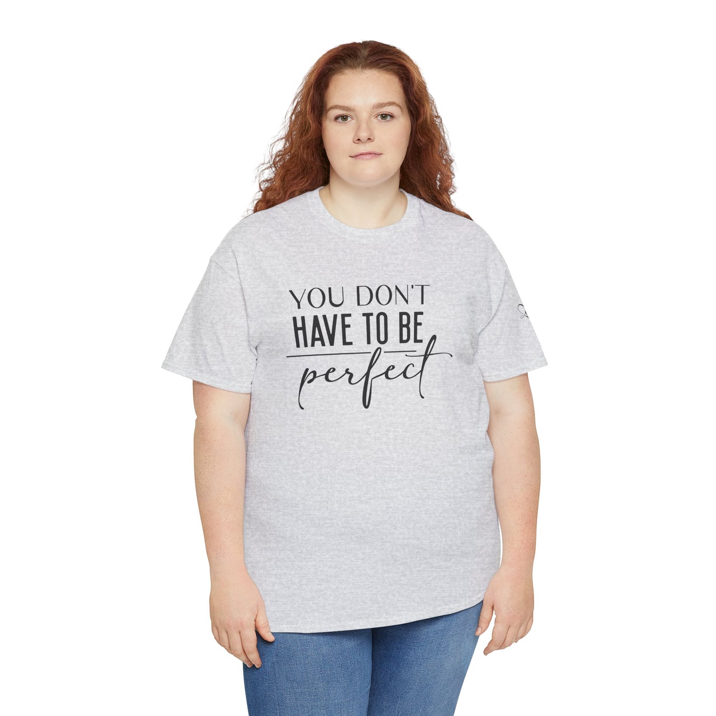 Inspirational Unisex Heavy Cotton Tee - 'You Don't Have to Be Perfect-you are enough'