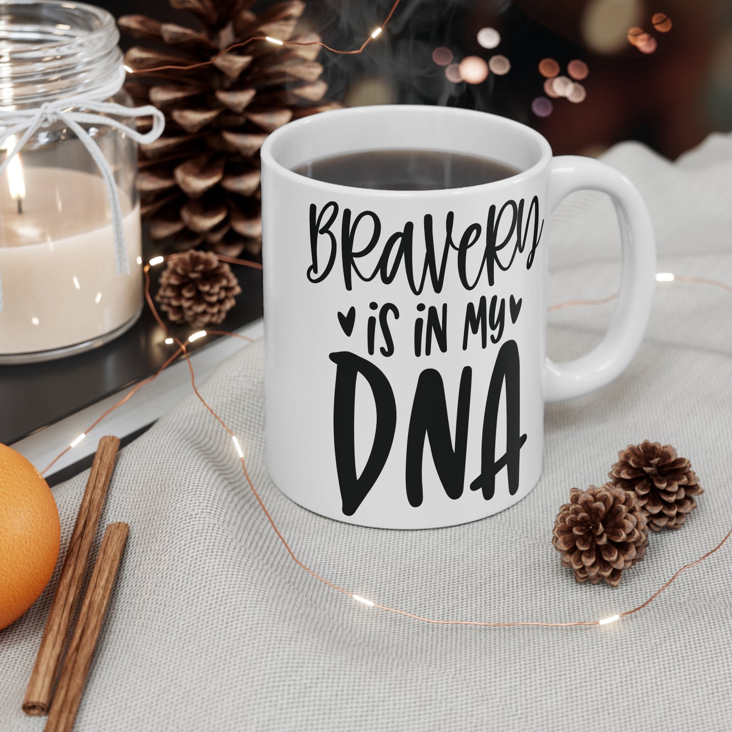 Bravery is in my DNA Mug 11oz