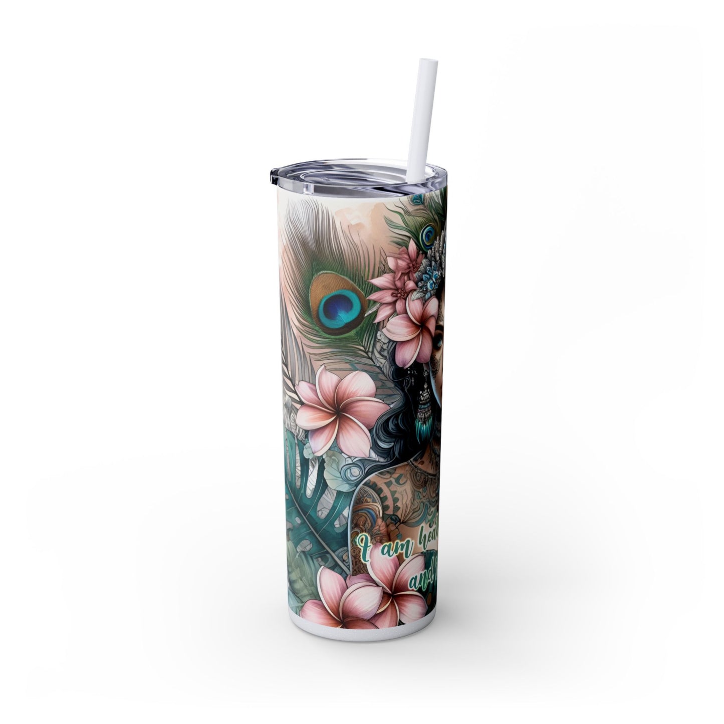 Im Healthy, Happy and Radiant-Affirmation Art Skinny Tumbler - 20oz with Straw