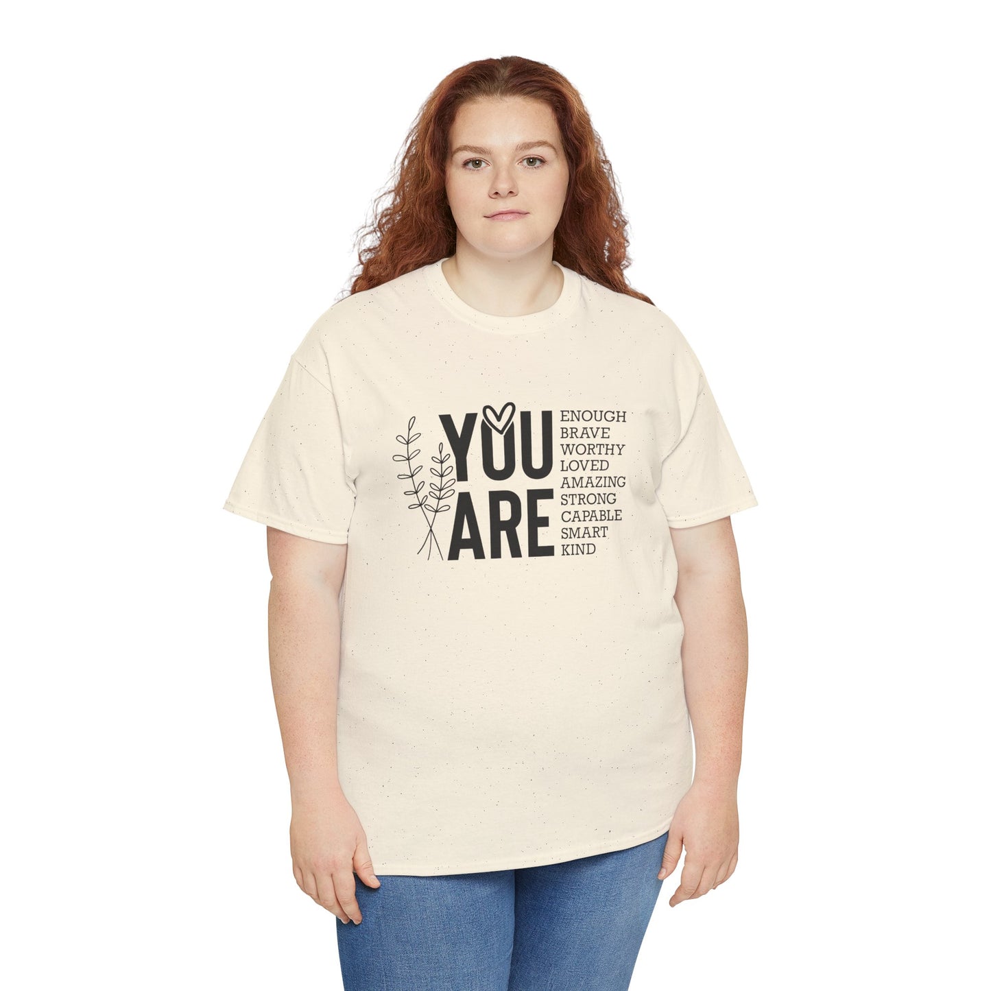 You are Affirmation Heavy Cotton Tee