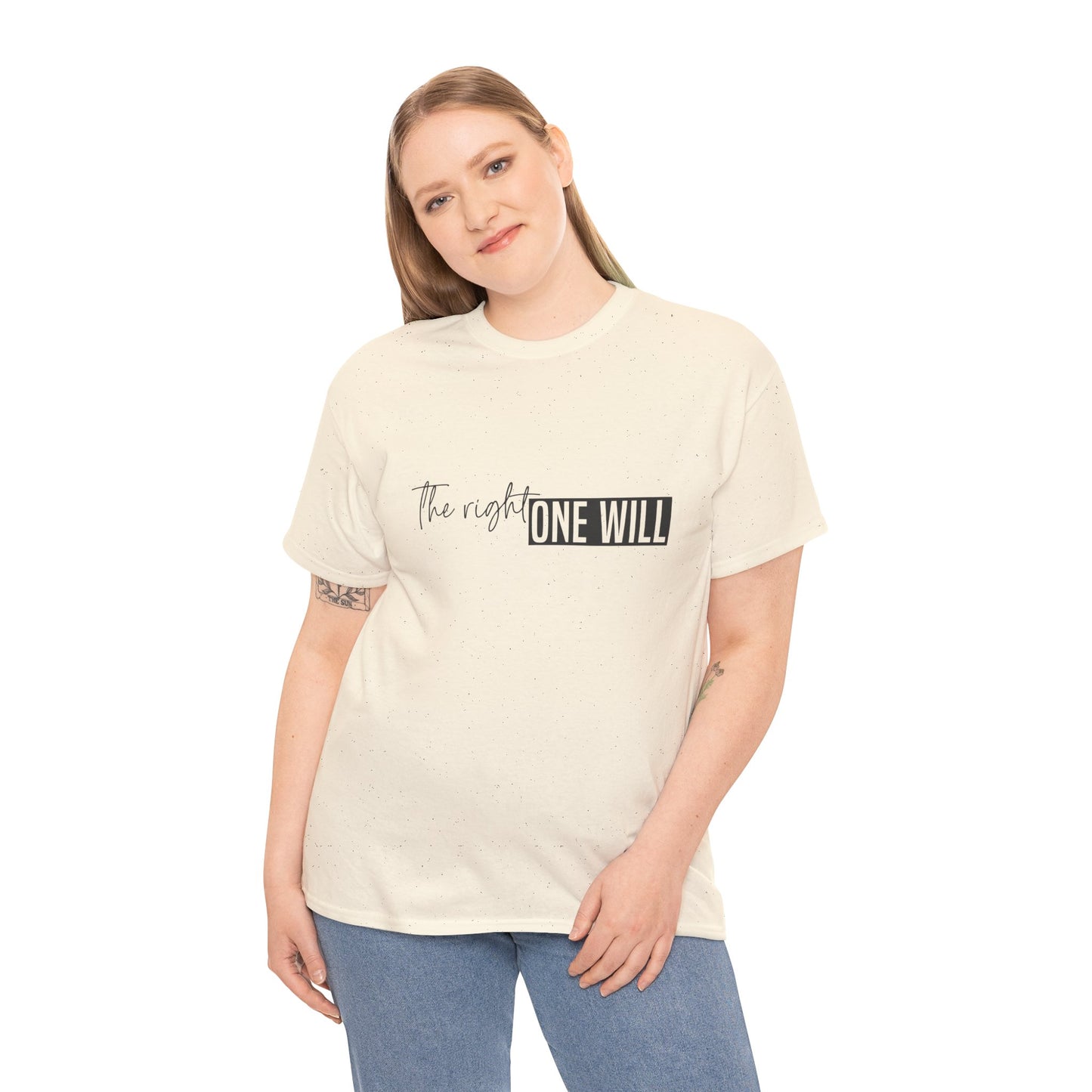 The Right one will always stay-Inner neck print- Heavy Cotton Tee