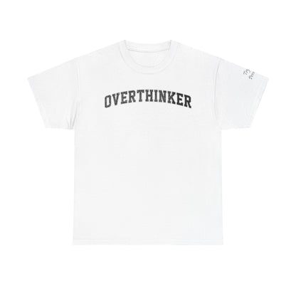 Overthinker, Trying Present  Limited Edition Inspirational Tshirts