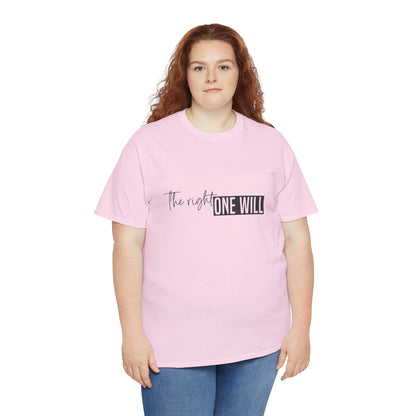 The Right one will always stay-Inner neck print- Heavy Cotton Tee