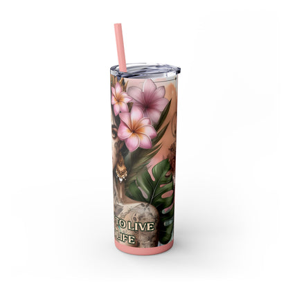 Im meant to live a happy life -Affirmation Art Skinny Tumbler - 20oz with Straw