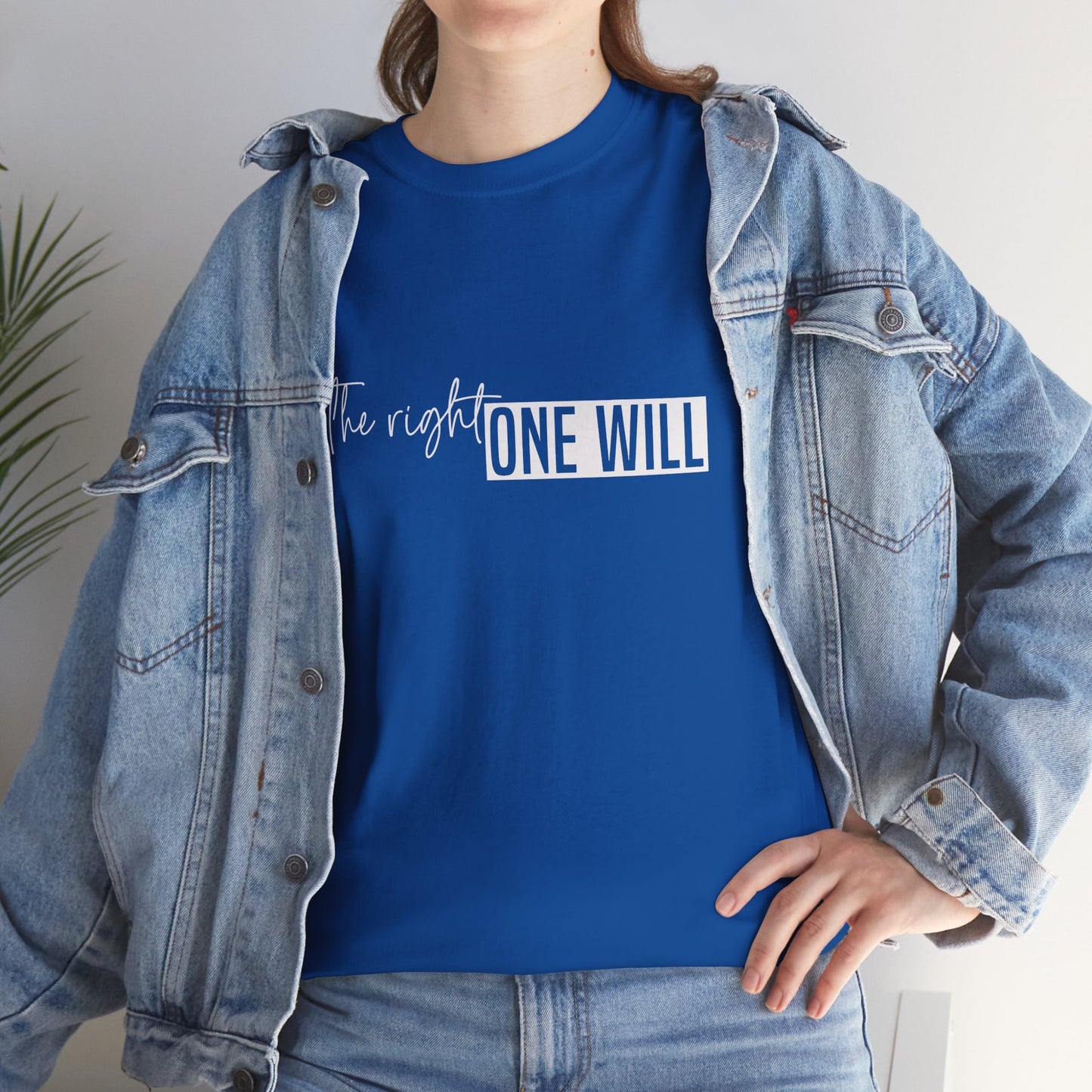The Right one will always stay-Inner neck print- Heavy Cotton Tee