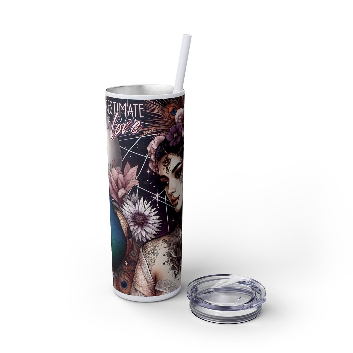 Never Underestimate the power of love -Affirmation Art Skinny Tumbler - 20oz with Straw