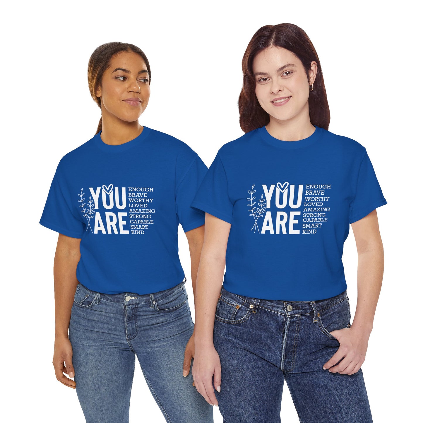 You are Affirmation Heavy Cotton Tee