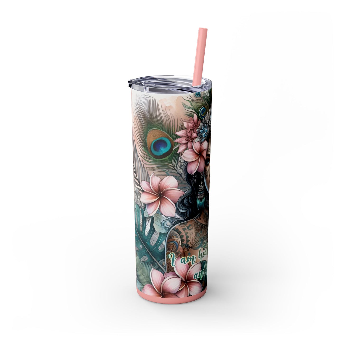 Im Healthy, Happy and Radiant-Affirmation Art Skinny Tumbler - 20oz with Straw