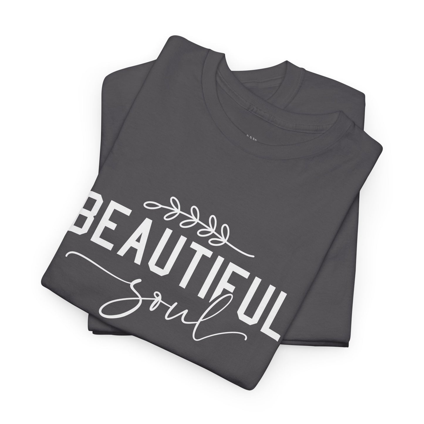 Beautiful Soul Unisex Heavy Cotton Tee - Inspirational Graphic T-Shirt