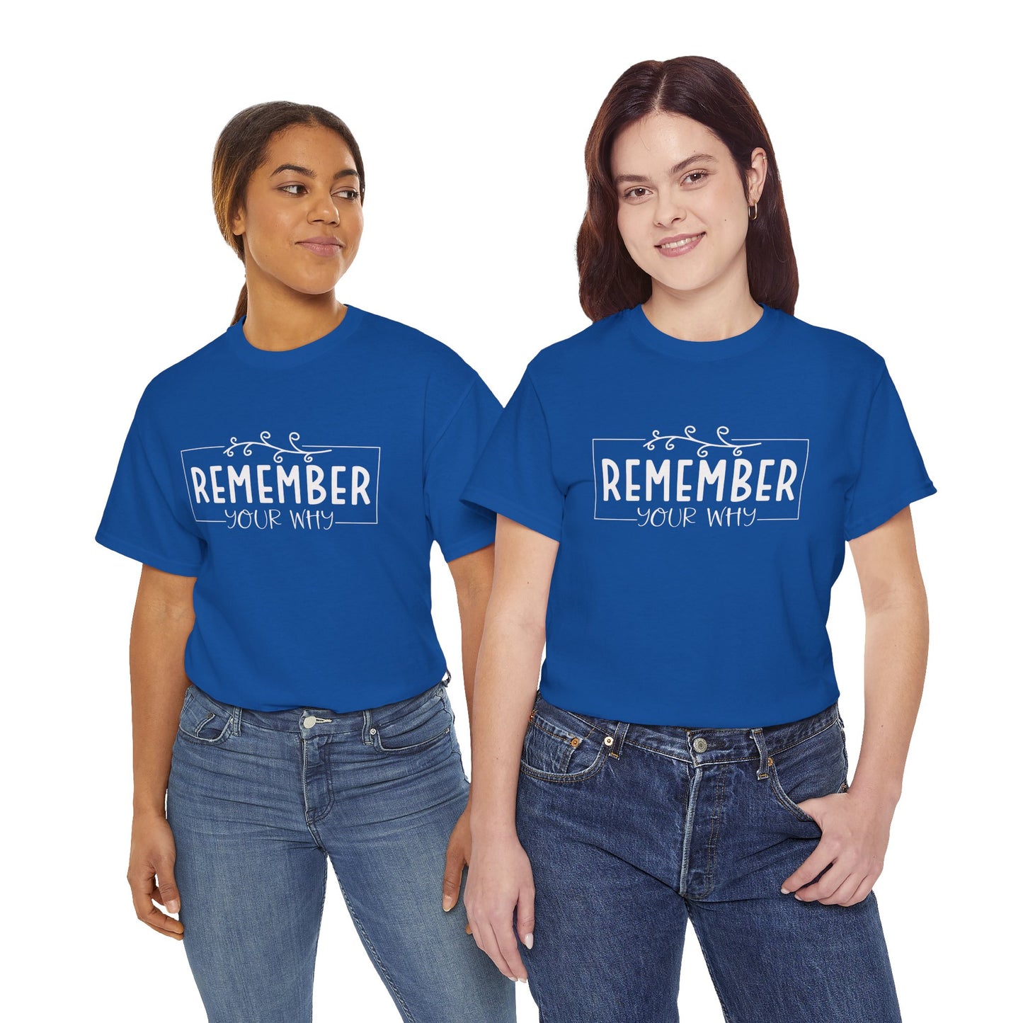 Remember your why Heavy Cotton Tee