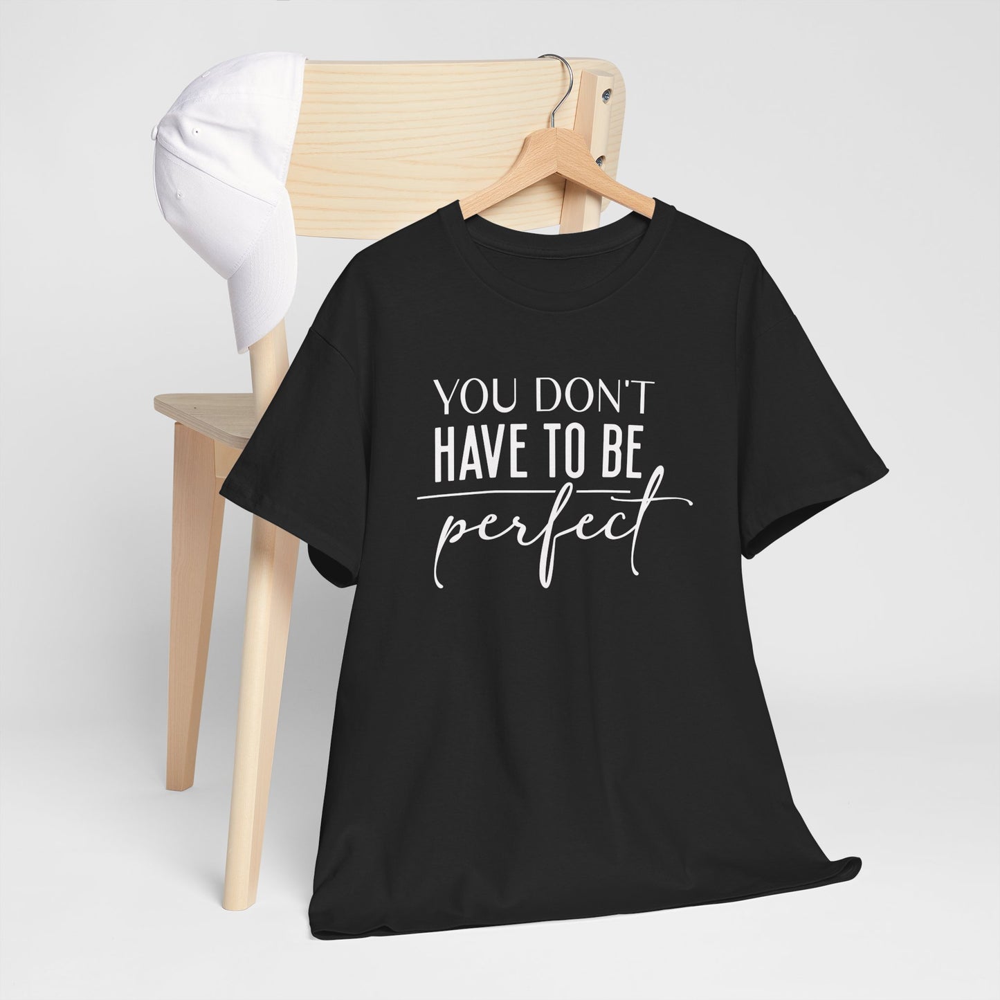 Inspirational Unisex Heavy Cotton Tee - 'You Don't Have to Be Perfect'