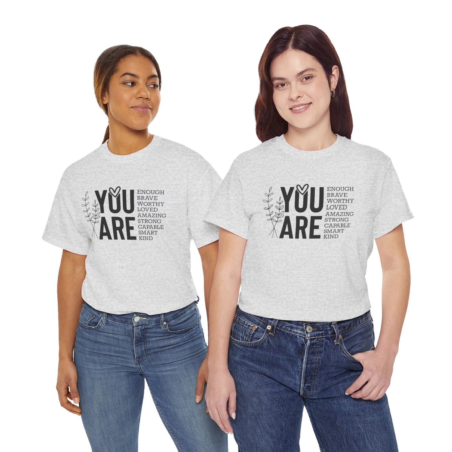 You are Affirmation Heavy Cotton Tee