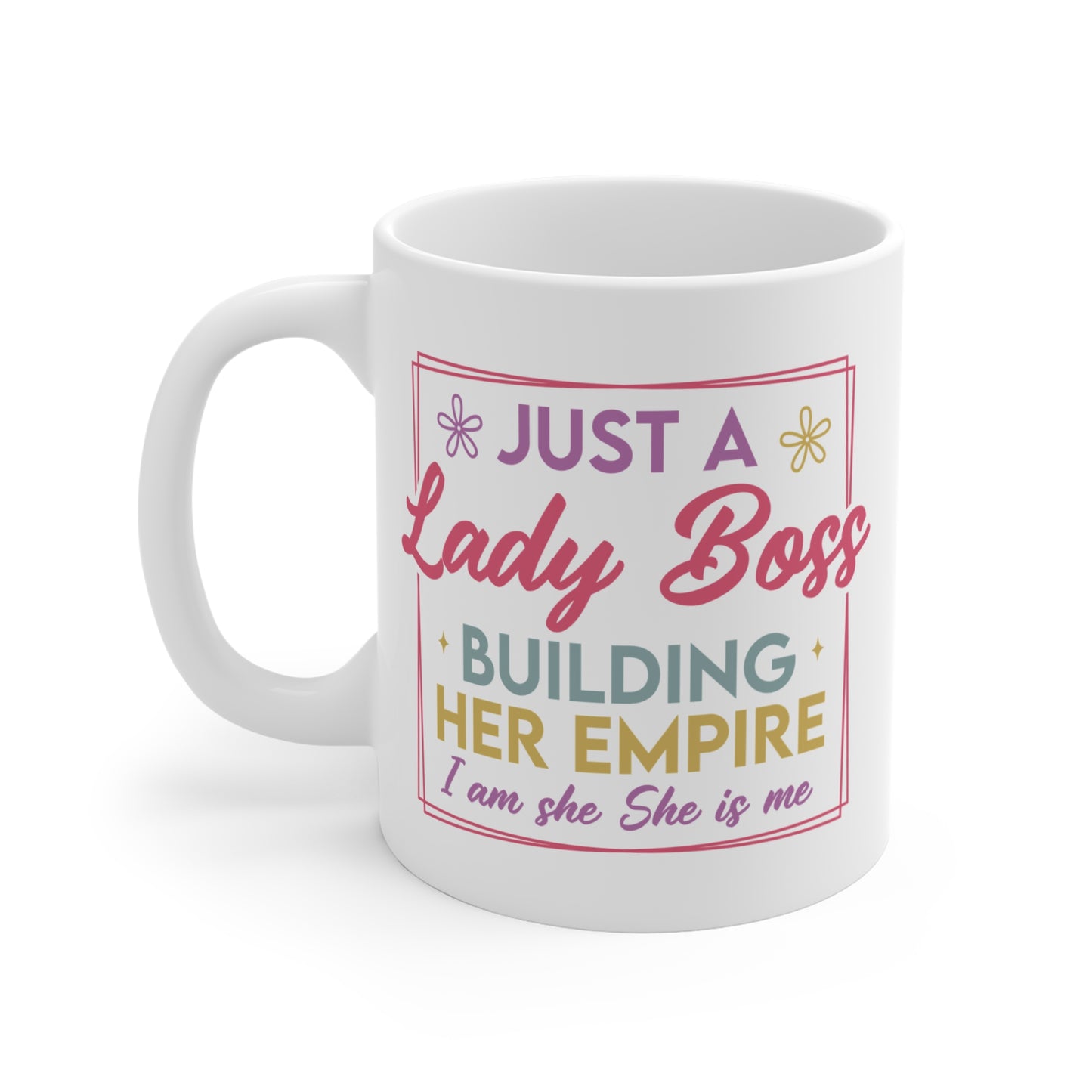 Lady boss- 11oz Ceramic Coffee Cup