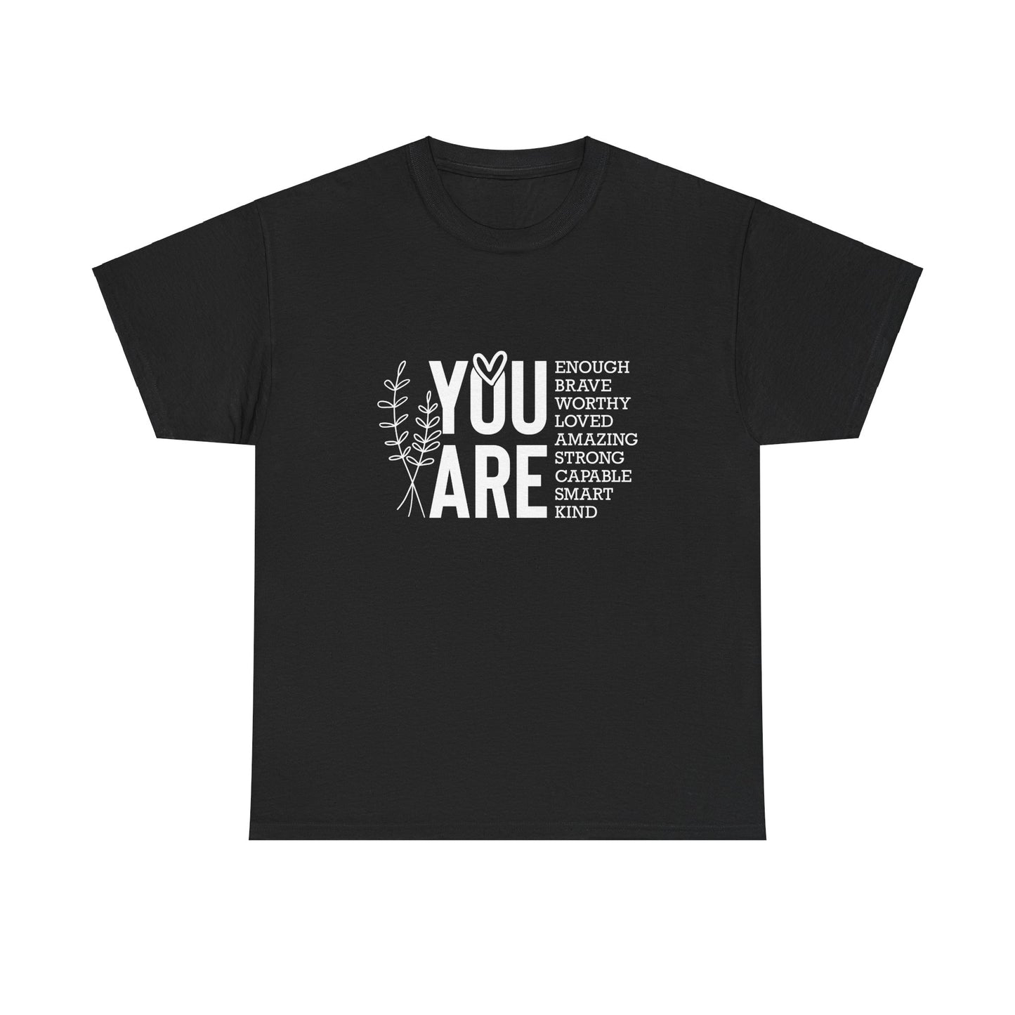 You are Affirmation Heavy Cotton Tee