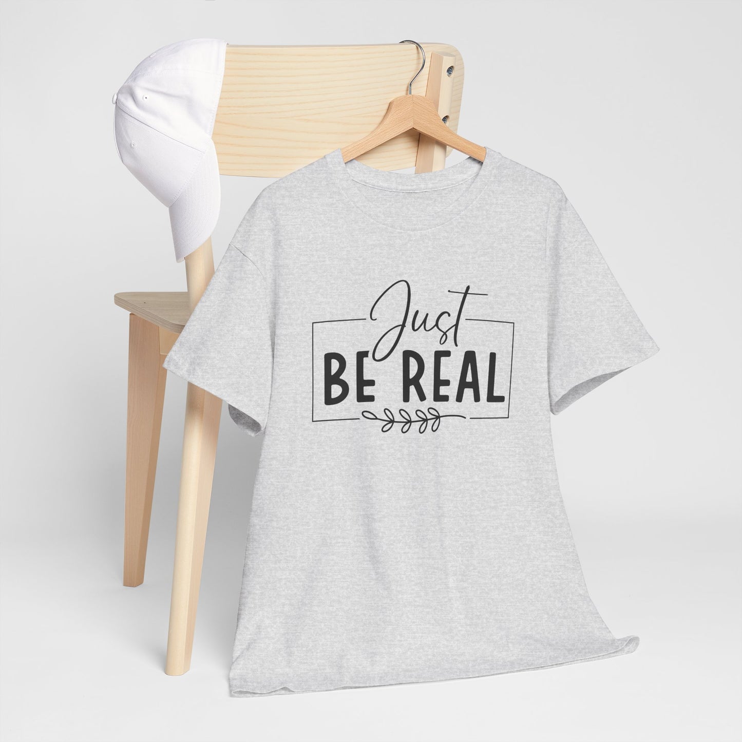 Just Be real Unisex Heavy Cotton Tee