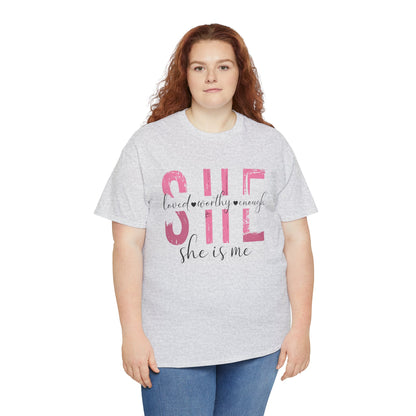 She is Loved, Worthy, Enough  Limited Edition Inspirational Tshirts