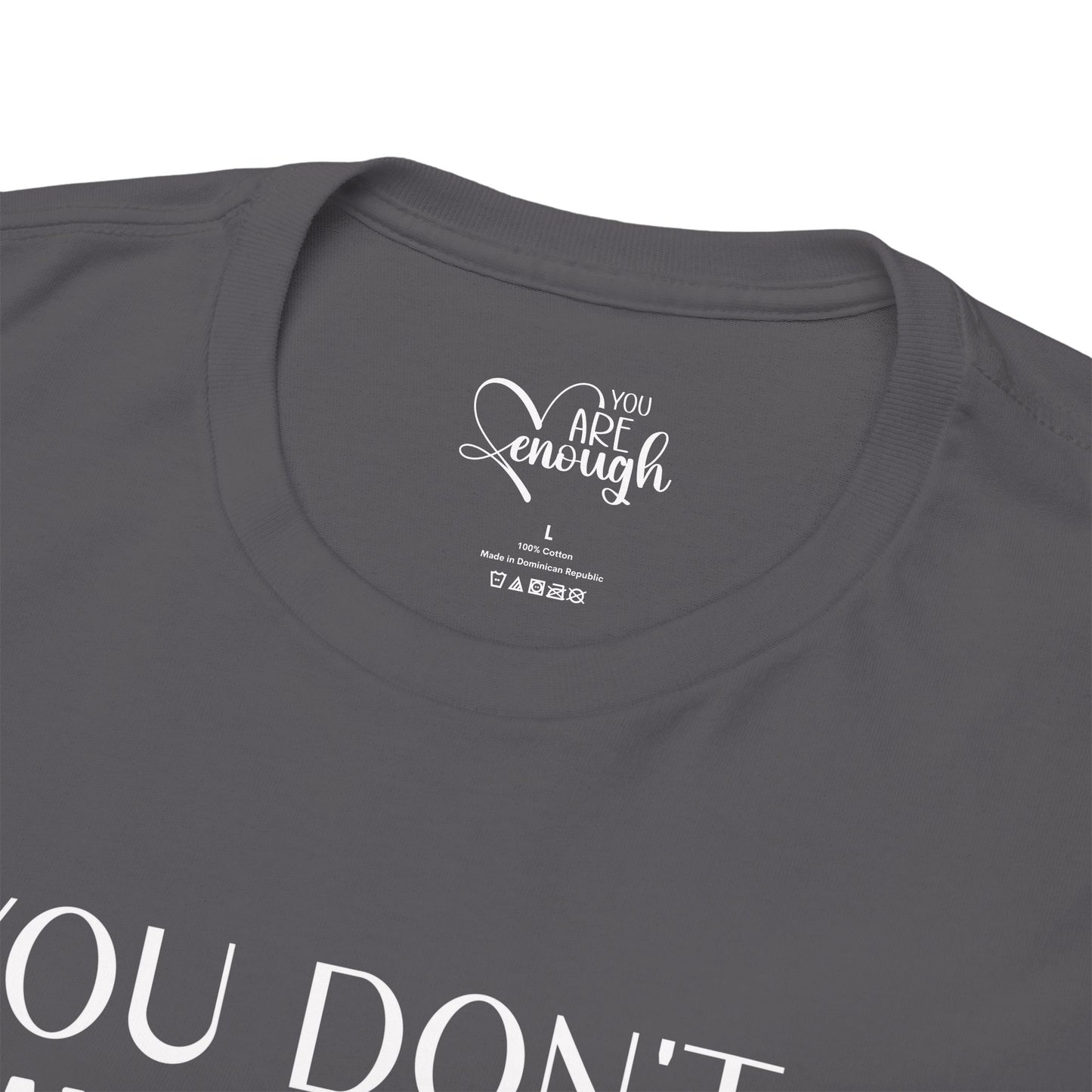 Inspirational Unisex Heavy Cotton Tee - 'You Don't Have to Be Perfect-you are enough'