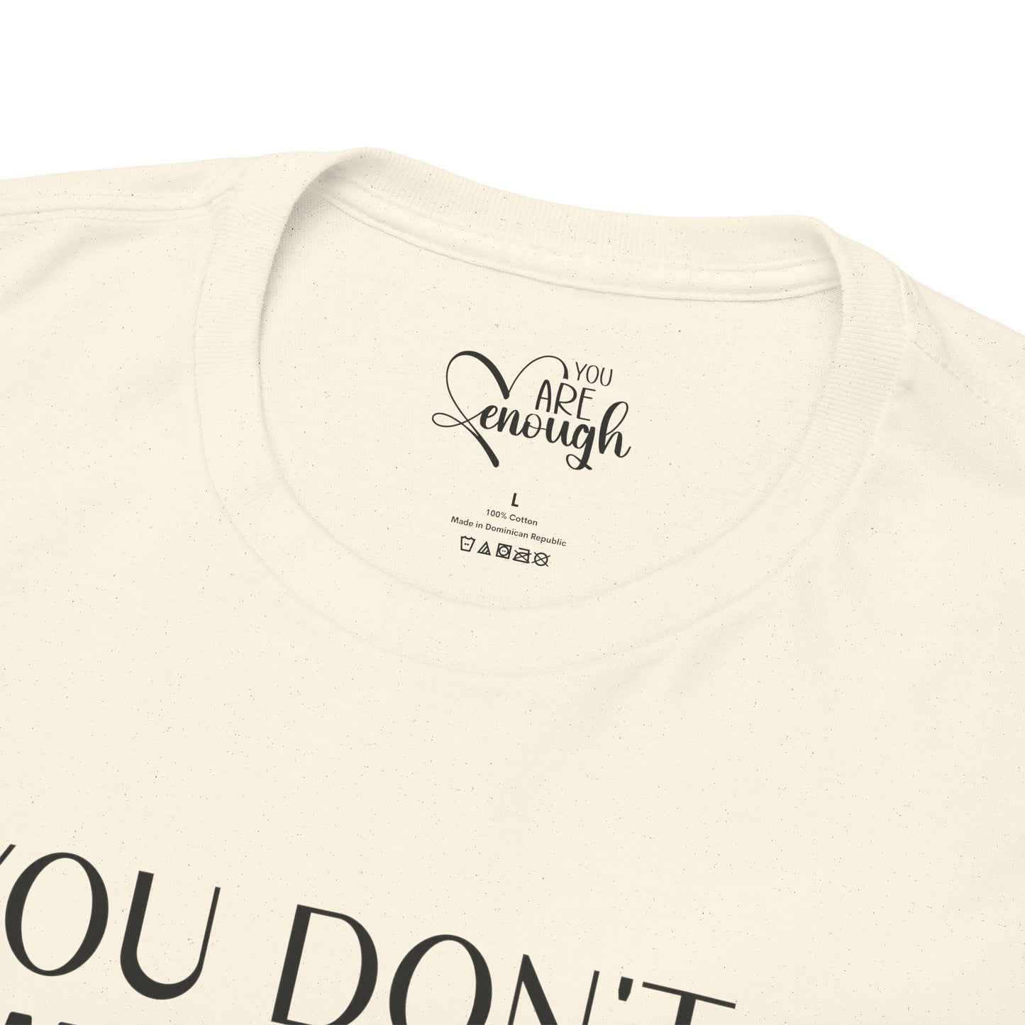 Inspirational Unisex Heavy Cotton Tee - 'You Don't Have to Be Perfect-you are enough'